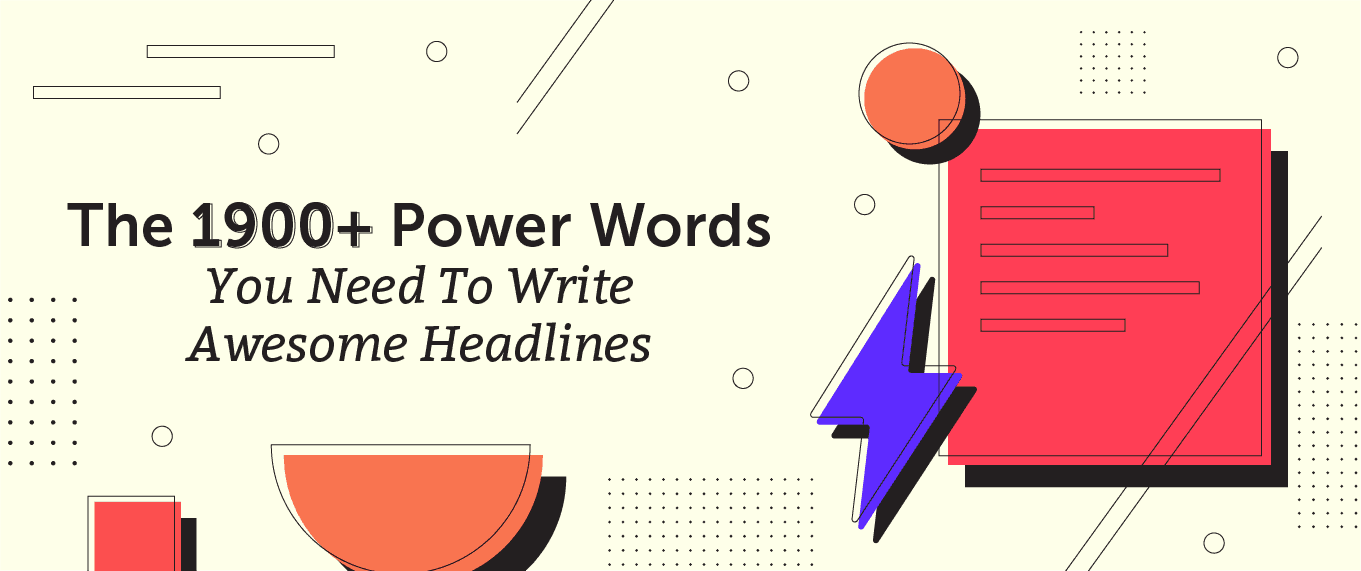 Cover Image for The 1,900+ Power Words You Need to Write Awesome Headlines