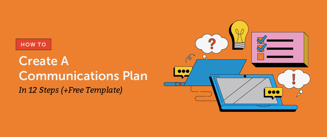 Cover Image for How To Create A Communications Plan in 12 Steps (Free Template)