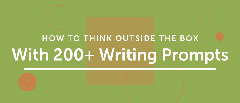 Cover Image for How To Think Outside The Box With 200+ Writing Prompts