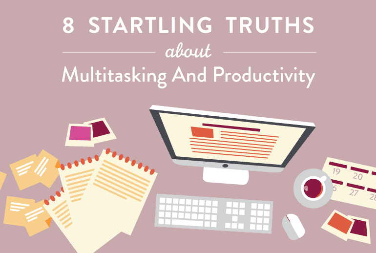 Cover Image for 8 Startling Truths About Multitasking And Productivity