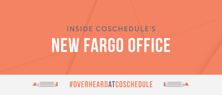 Cover Image for Inside CoSchedule’s New Fargo Office | #OverheardAtCoSchedule