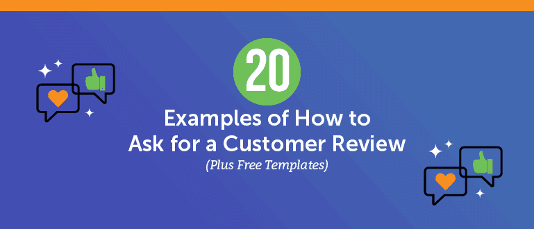 Cover Image for 20 Examples of How to Ask for a Customer Review (Plus Free Templates)