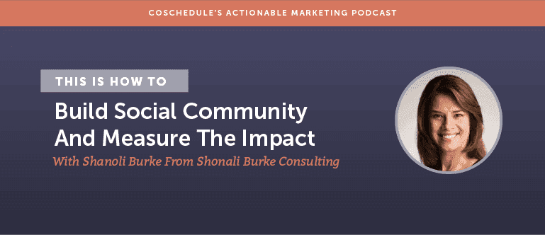 Cover Image for How to Build Social Community And Measure The Impact With Shonali Burke From Shonali Burke Consulting [AMP 131]