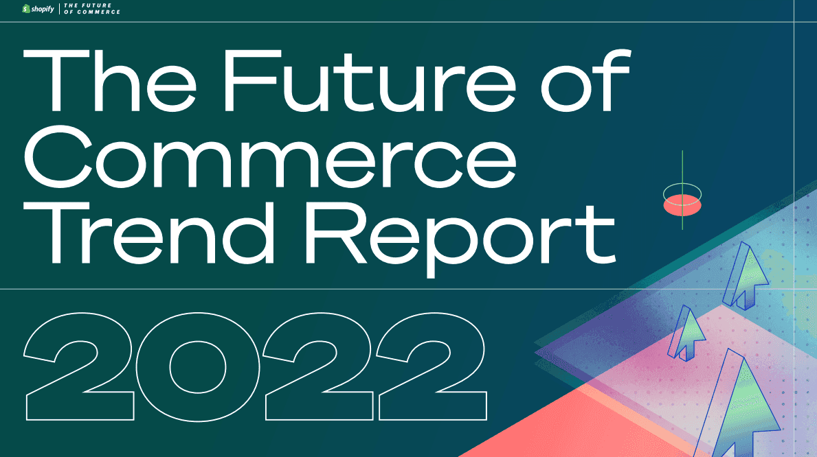 Cover art for Shopify's 2022 "Future of Commerce Trend Report"