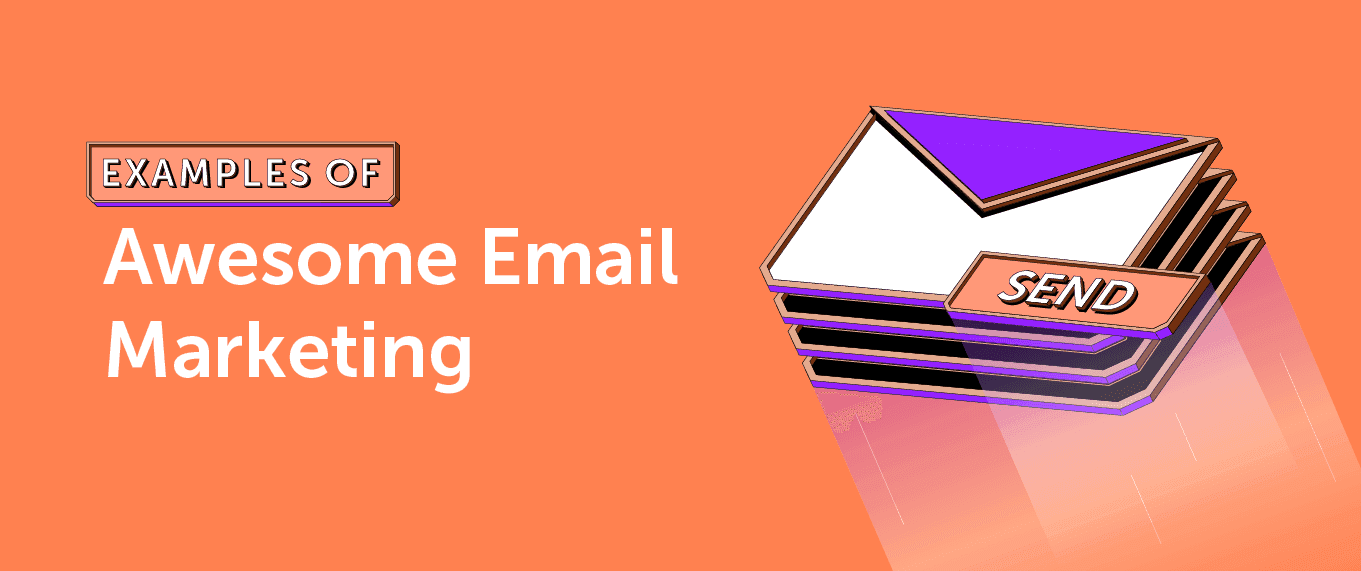 Cover Image for 25 Examples Of Awesome Email Marketing