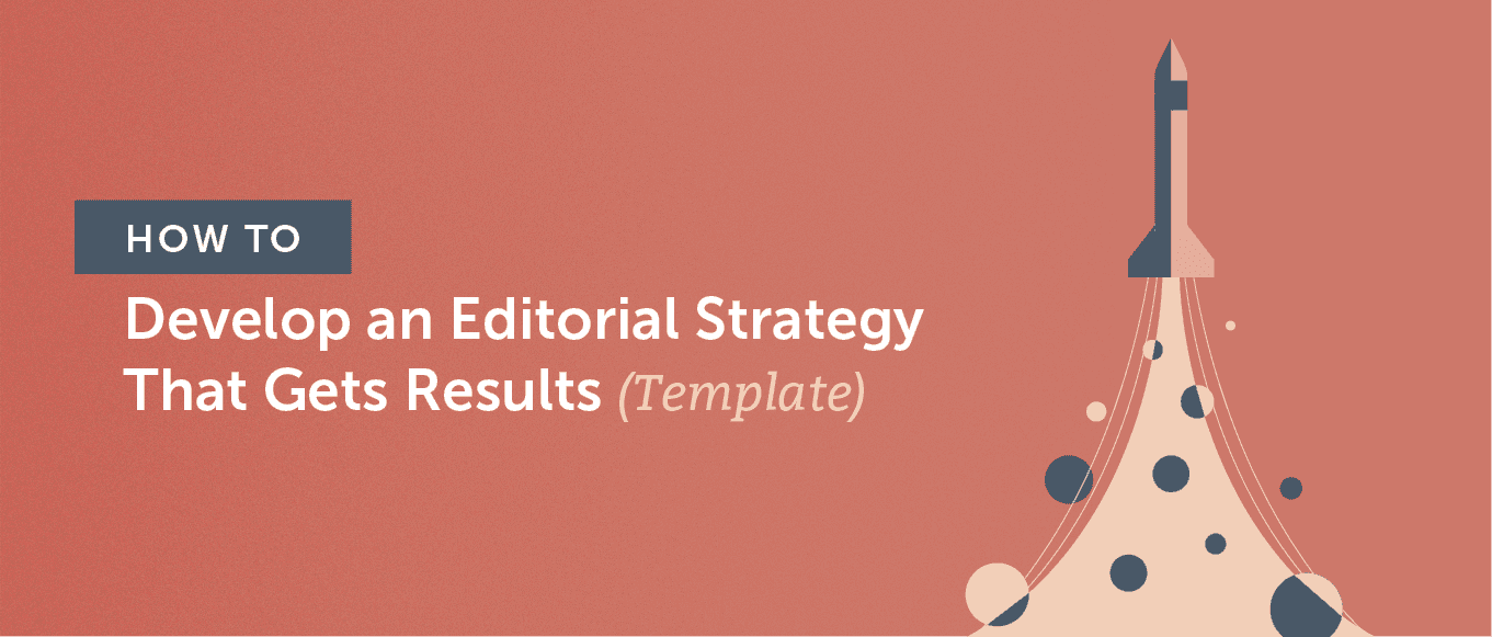 How to develop an editorial strategy that gets results (template) header