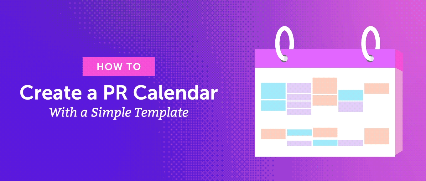 Cover Image for How to Create a 2022 PR Calendar With a Simple Template