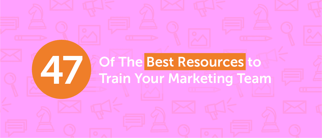 Cover Image for The 47 Best Resources to Train Your Marketing Team