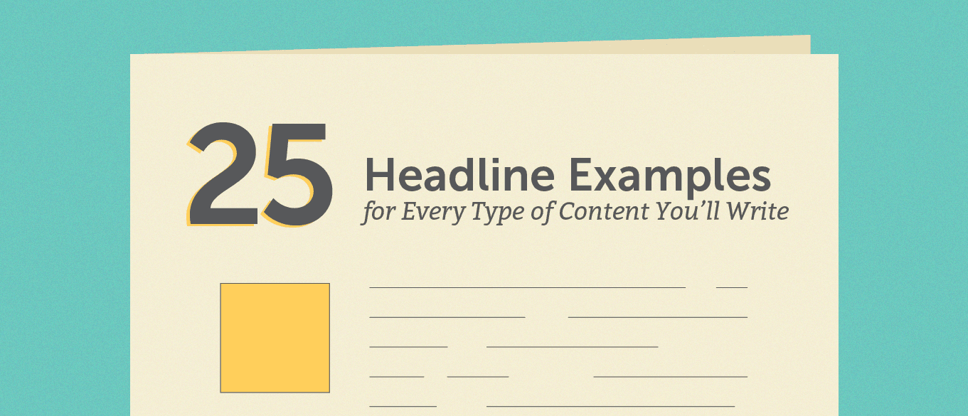 Cover Image for 25 Headline Examples for Every Type of Content You’ll Write
