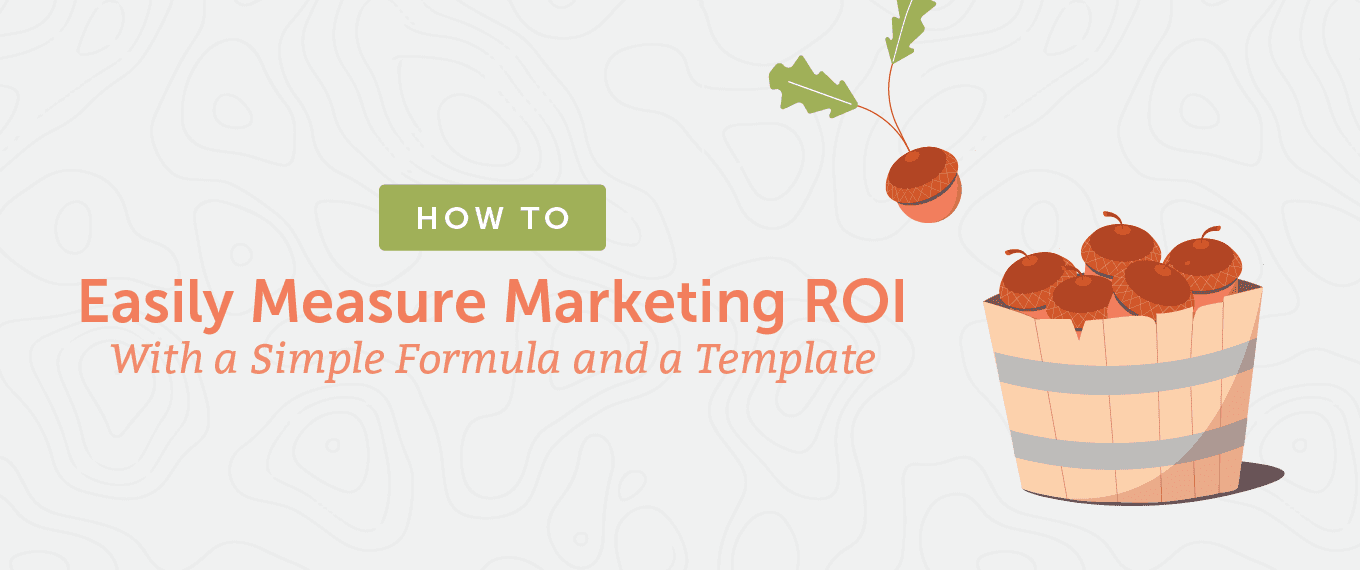 How to Measure Marketing ROI With a Simple Formula and a Template