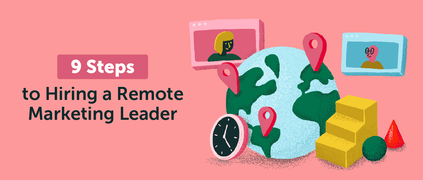 Cover Image for 9 Steps to Hiring a Remote Marketing Leader