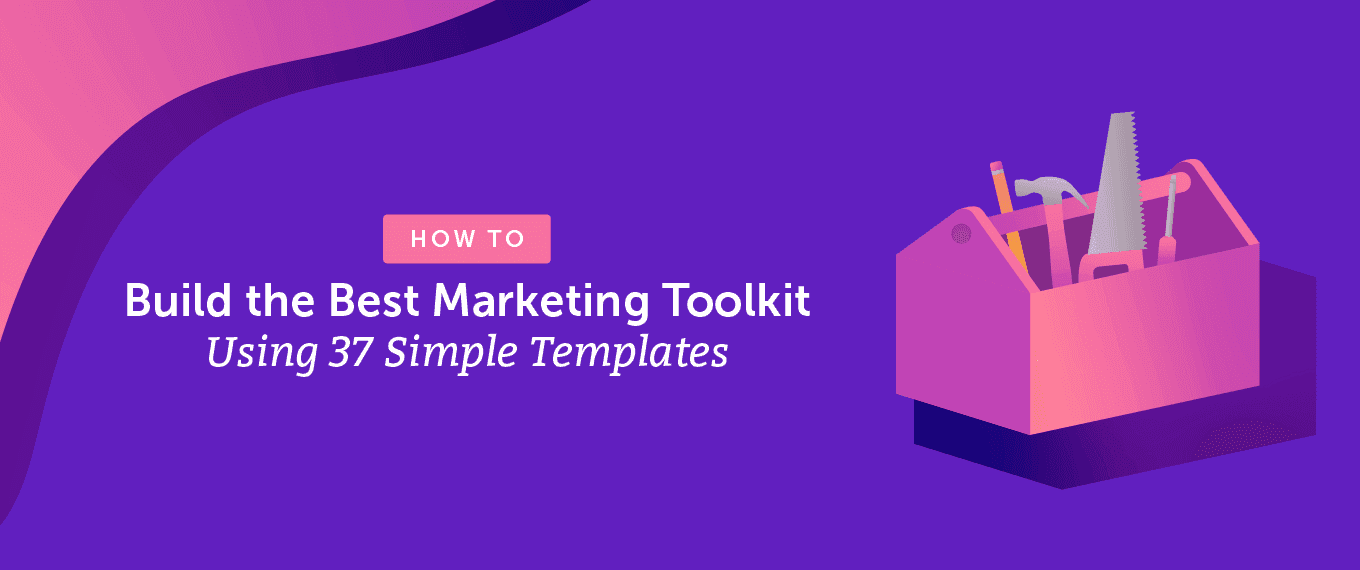 Cover Image for How to Build the Best Marketing Toolkit Using 37 Simple Templates
