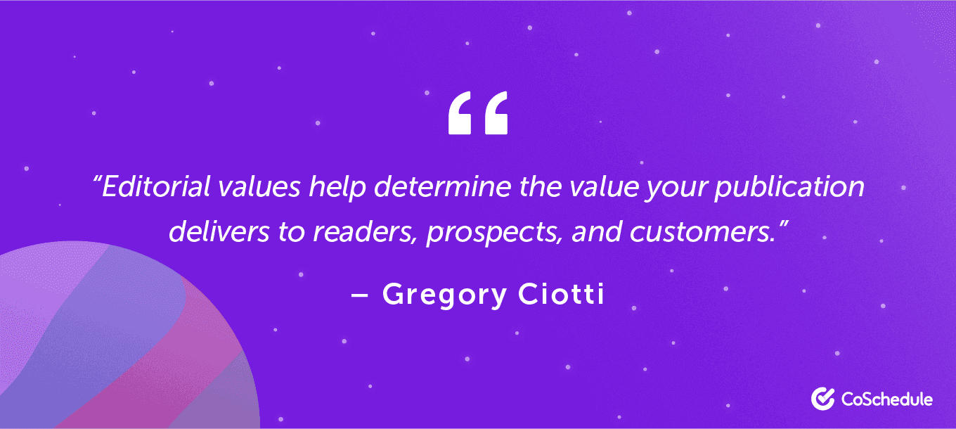 Quote from Gregory Ciotti about editorial values
