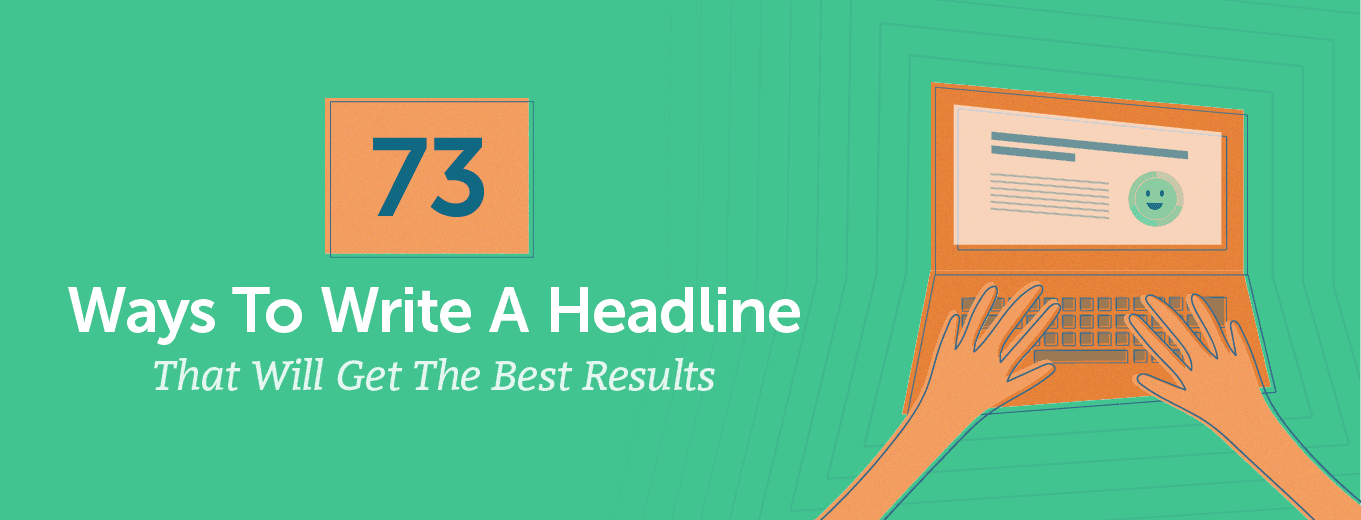 Cover Image for 73 Easy Ways To Write A Headline That Will Reach Your Readers