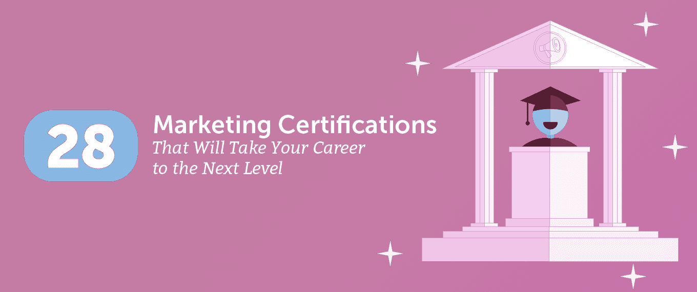Cover Image for 28 Marketing Certifications That Will Take Your Career to the Next Level