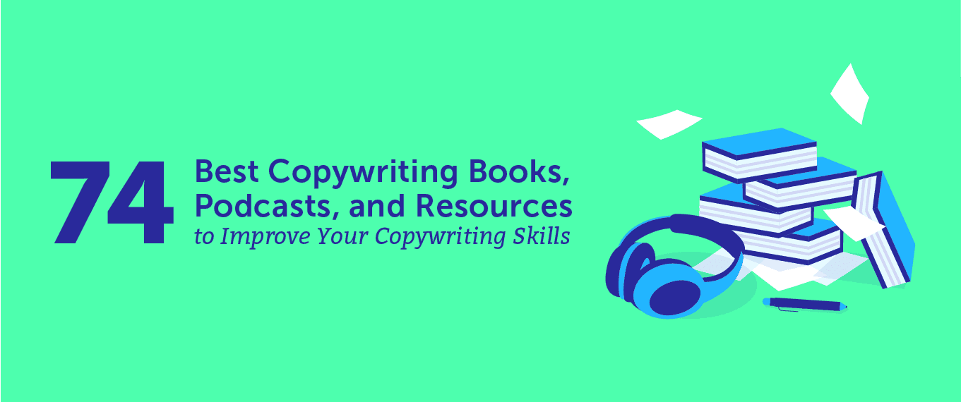 Cover Image for 74 Best Copywriting Books, Podcasts, and Resources to Improve Your Copywriting Skills