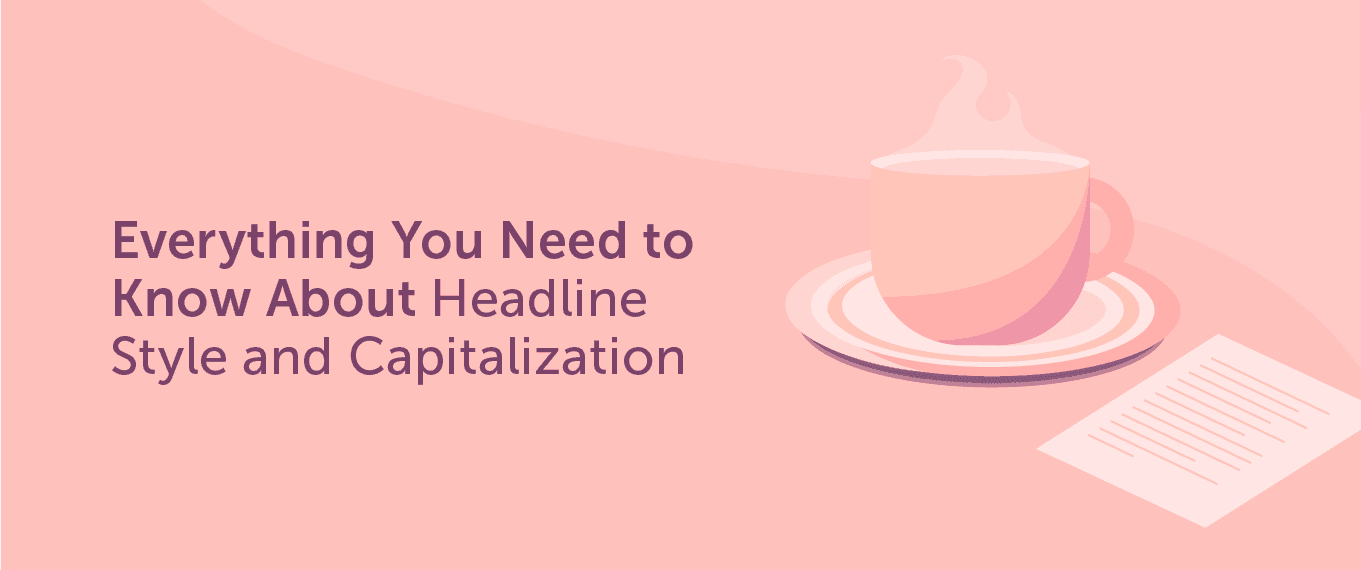 Cover Image for Everything You Need to Know About Headline Style and Capitalization
