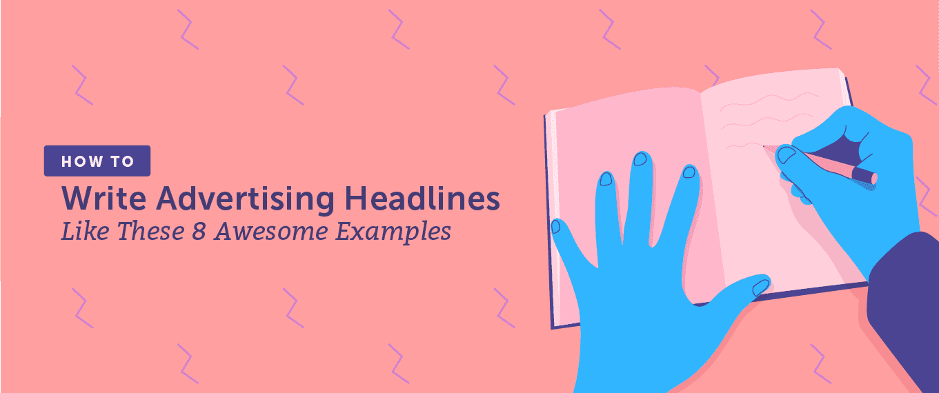 Cover Image for How to Write Advertising Headlines Like These 8 Awesome Examples