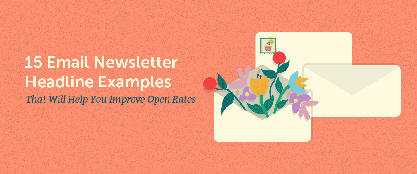 Cover Image for 15 Email Newsletter Headline Examples That Will Help You Improve Open Rates