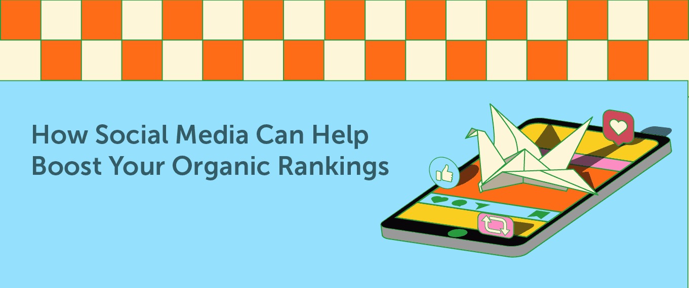 Cover Image for How Social Media Can Help Boost Your Organic Rankings