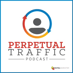 Perpetual traffic podcast