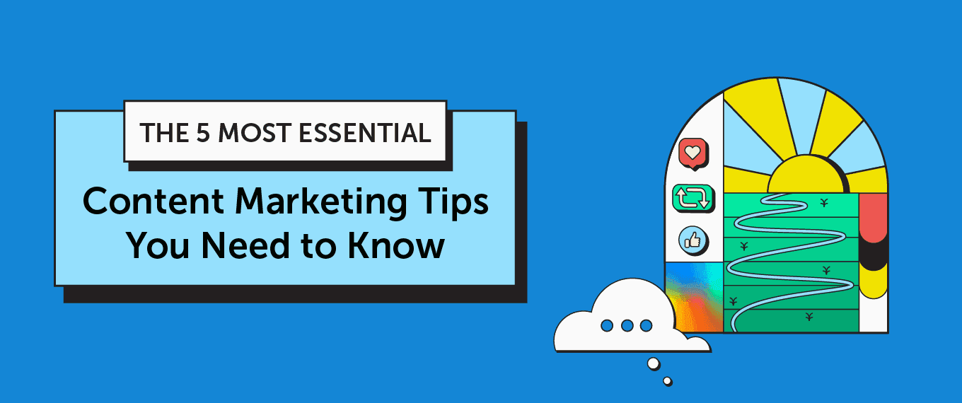 Cover Image for The Five Most Essential Content Marketing Tips You Need to Know