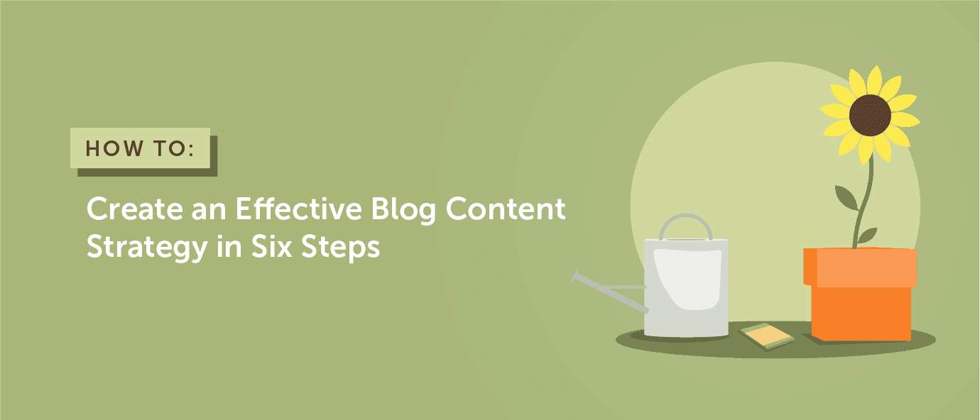 Cover Image for How to Create an Effective Blog Content Strategy in Six Steps