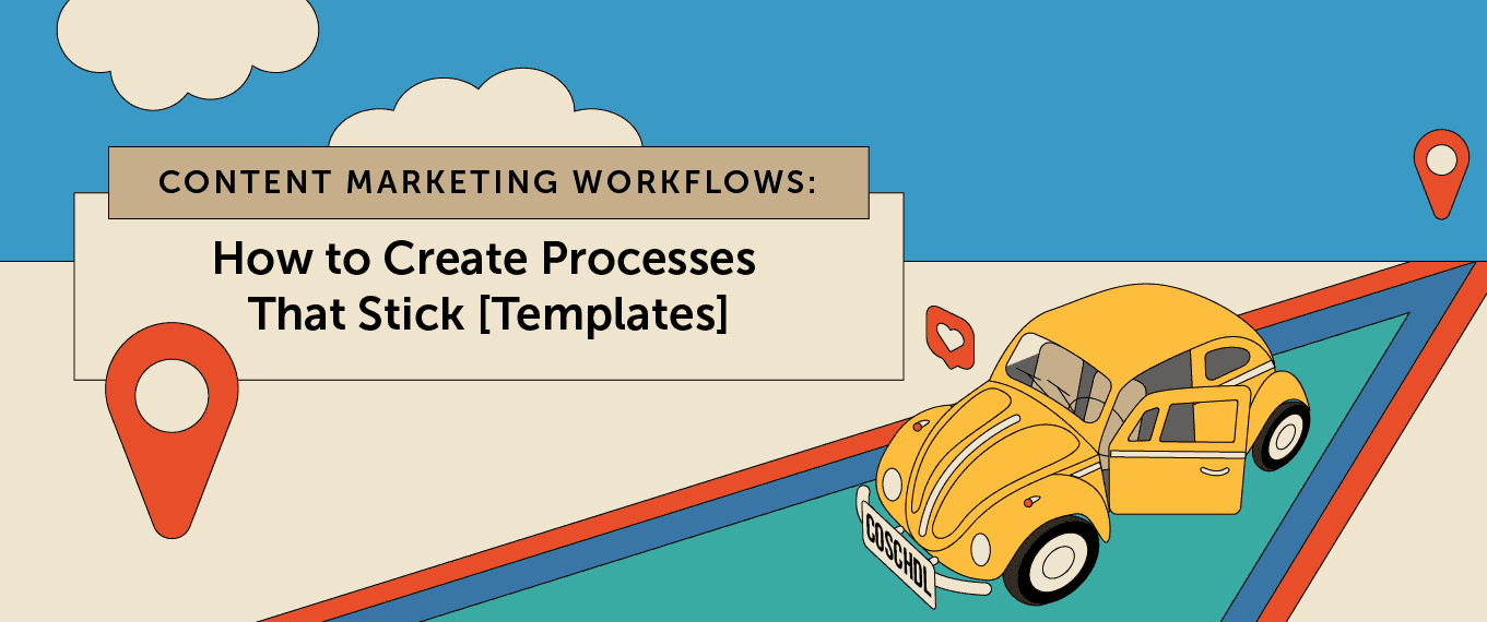 Cover Image for Content Marketing Workflows: How to Create Processes That Stick [Templates]
