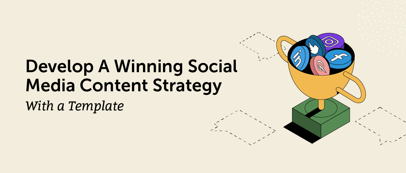 Cover Image for How To Develop A Winning Social Media Content Strategy With a Template