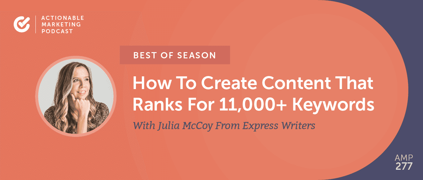 Cover Image for Best of Season] AMP 057: How To Create Content That Ranks For 11,000+ Keywords With Julia McCoy From Express Writers