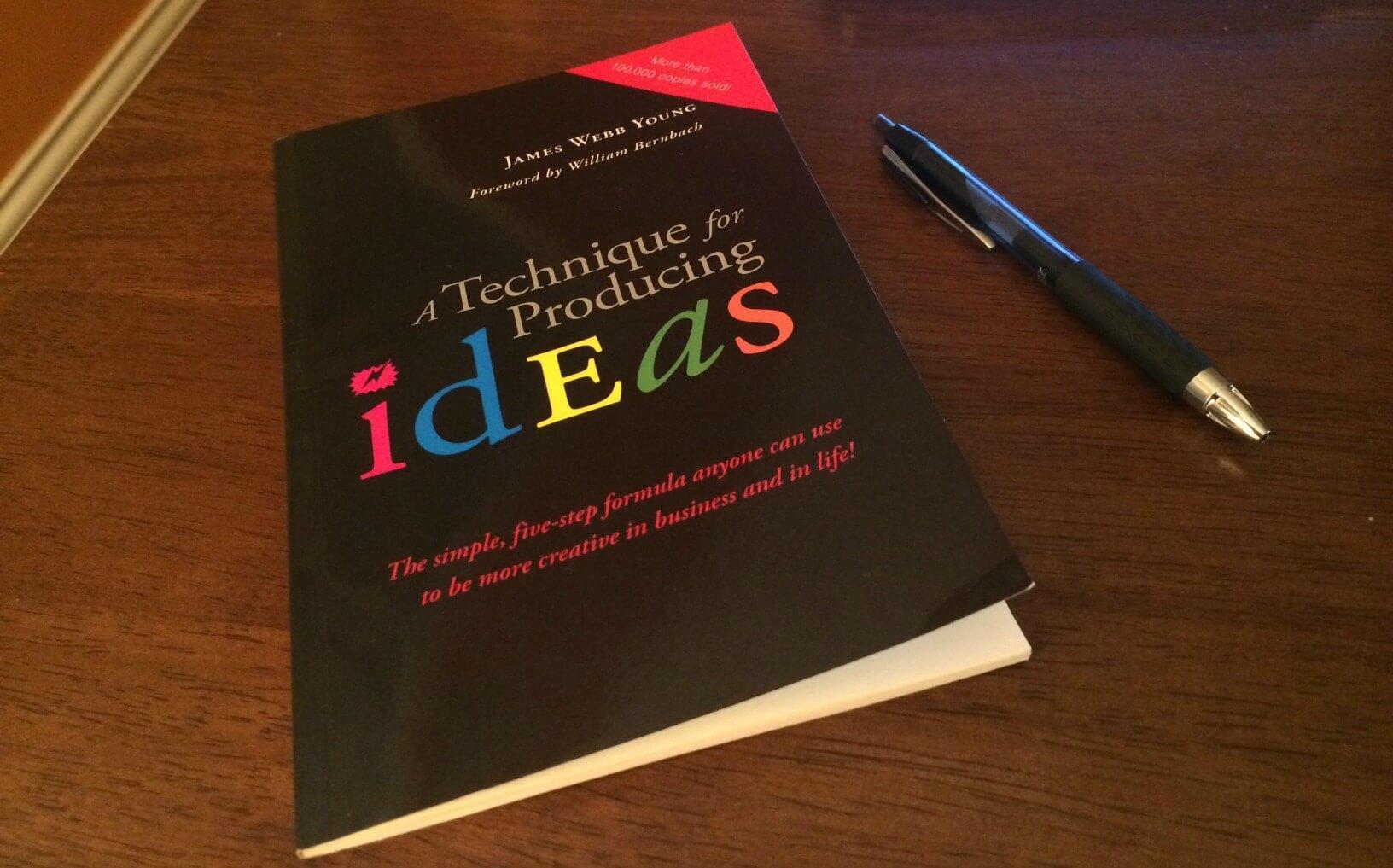 Book cover of James Webb Young's "A Technique for Producing Ideas"