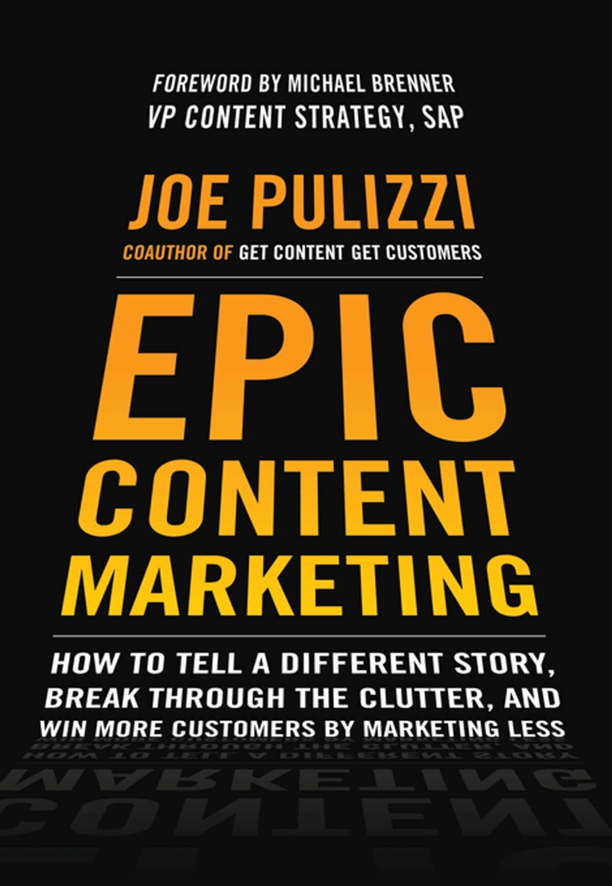 book cover of Joe Pulizzi's book, "Epic Content Marketing"