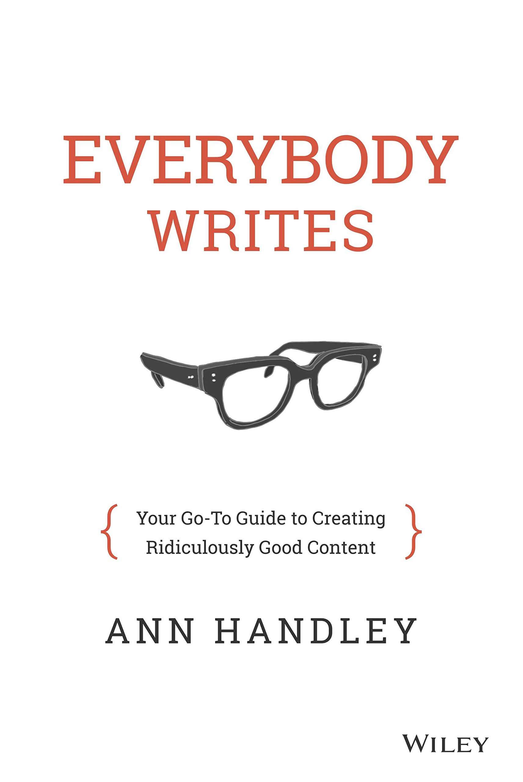 Book cover for Ann Handley's "Everybody Writes"