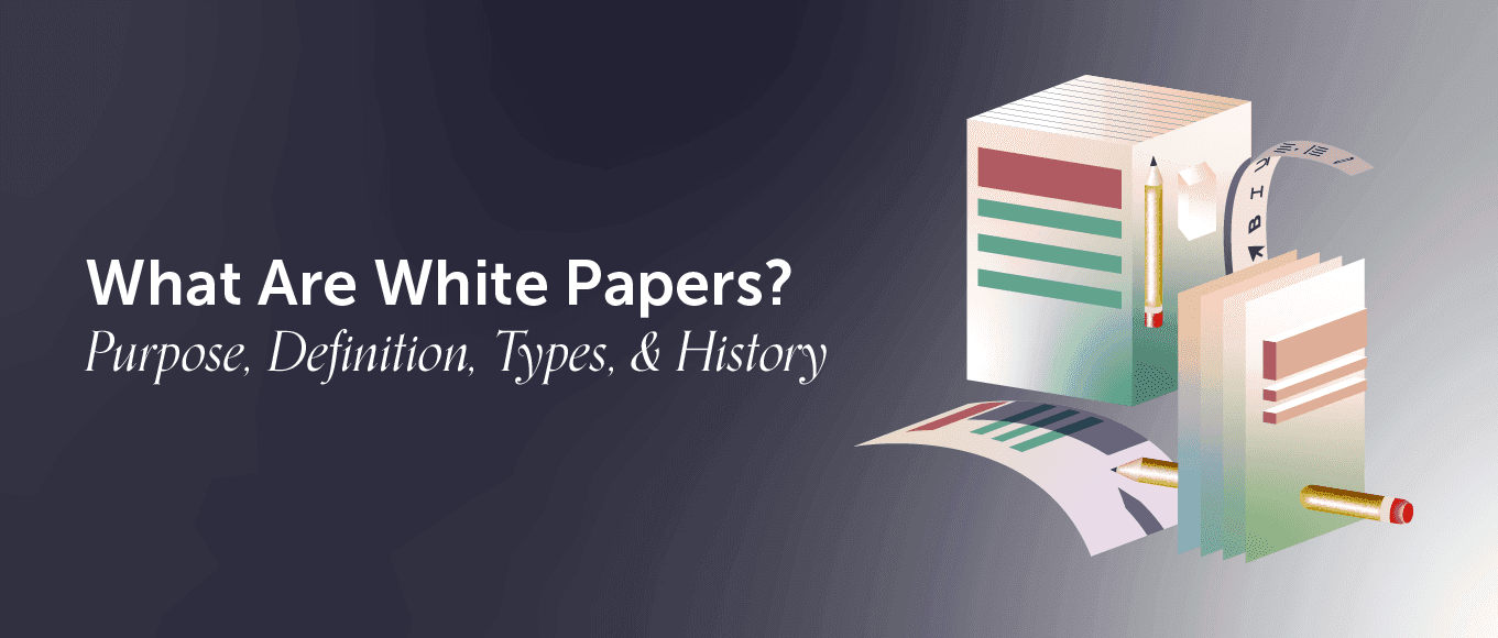 Cover Image for What Are White Papers? Purpose, Definition, Types, & History