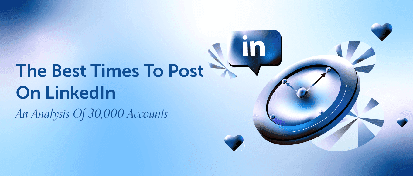 Cover Image for Best Times To Post On LinkedIn In 2024: An Analysis Of 30,000+ Accounts [Original Research]