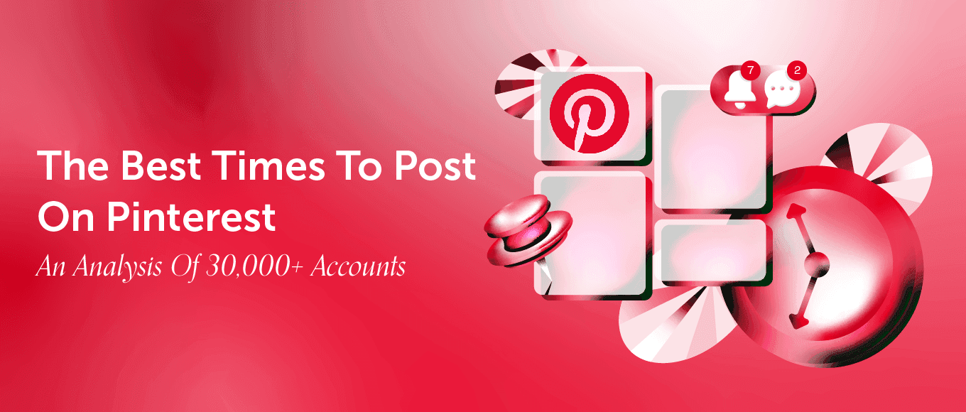 Cover Image for Best Times To Post On Pinterest In 2024 [Original Research]