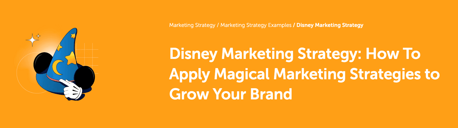 Disney Marketing Strategy marketing hub page headline