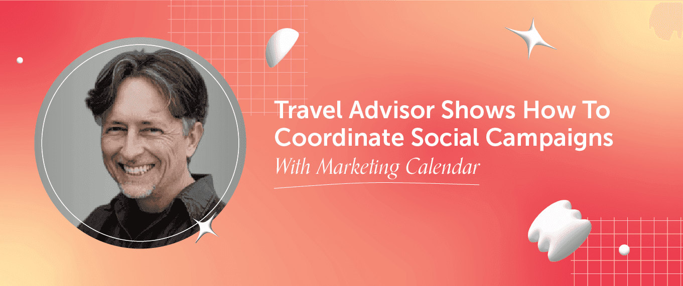 Cover Image for Travel Advisor Shows How To Coordinate Social Media Campaigns Using Marketing Calendar