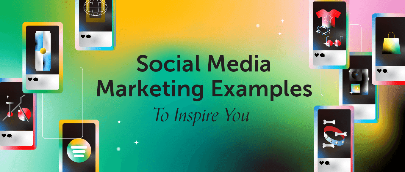 Cover Image for 12 Social Media Marketing Examples To Inspire You