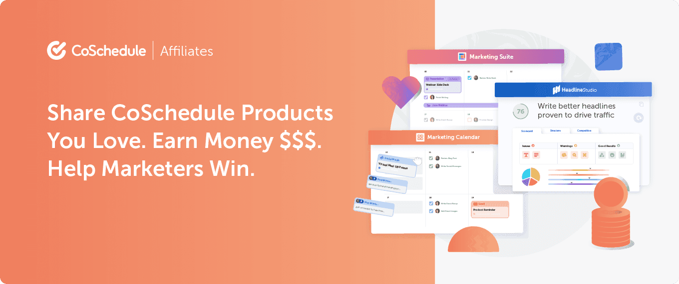 Cover Image for Share CoSchedule Products You Love. Earn Money $$$. Help Marketers Win.