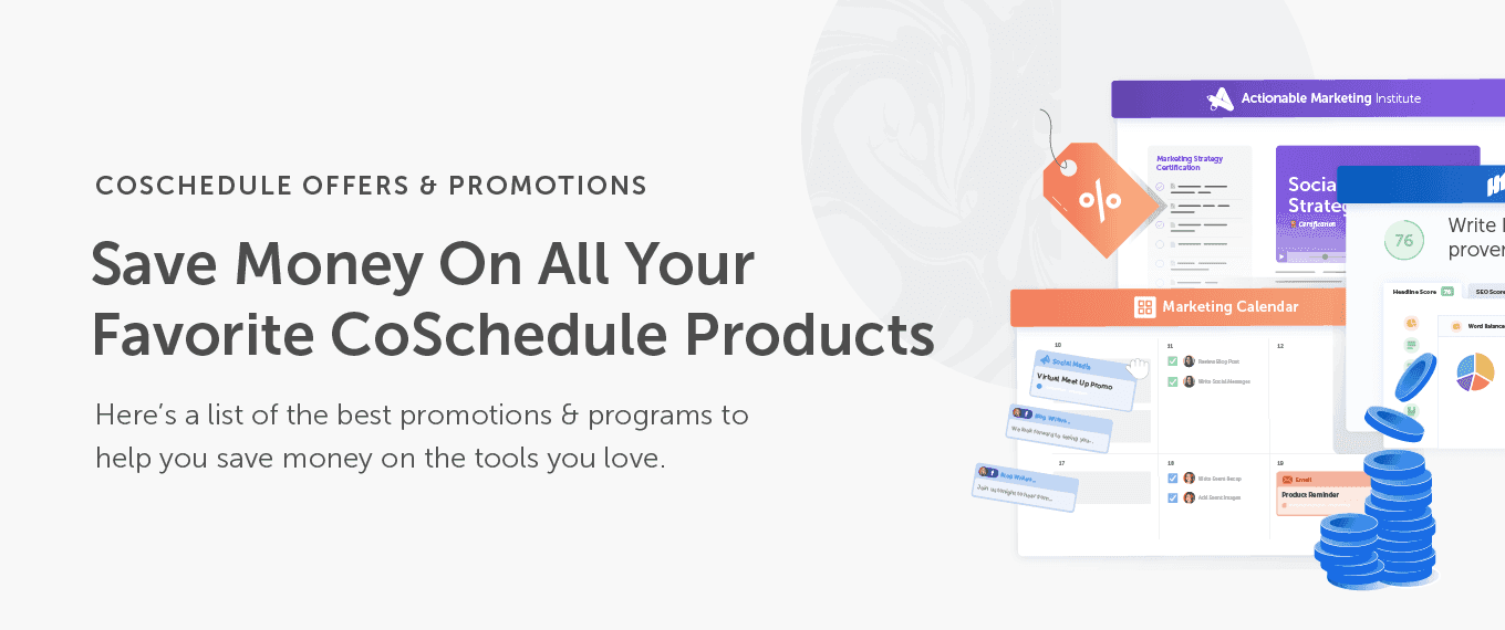 Cover Image for Save Money On All Your Favorite CoSchedule Products
