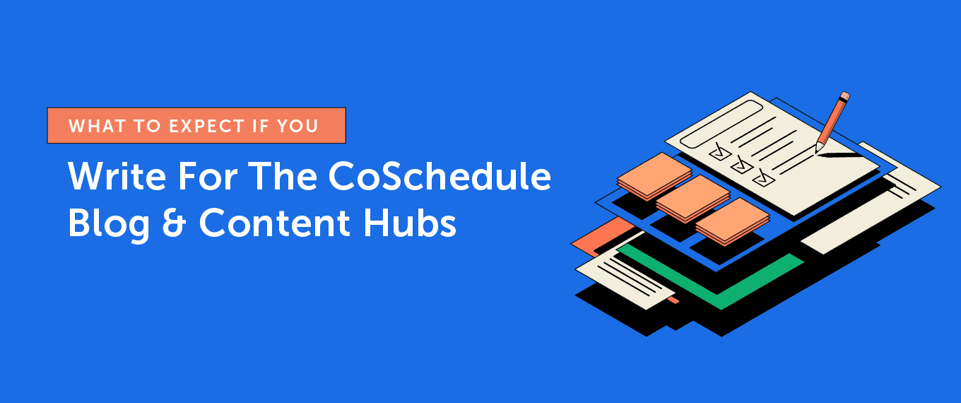 Cover Image for Write For The CoSchedule Marketing Blog & Content Hubs