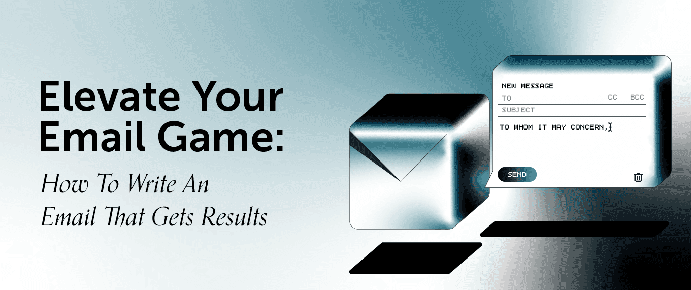 Cover Image for Elevate Your Email Game: How To Write An Email That Gets Results