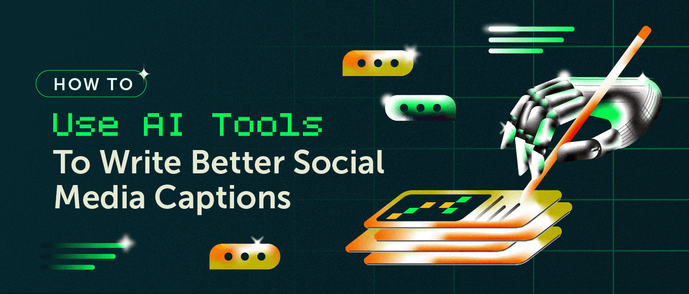 Cover Image for How To Use AI Tools To Write Better Social Media Captions