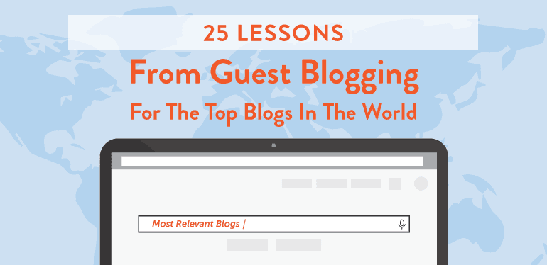 Cover Image for 25 Lessons From Guest Blogging For The Top Blogs In The World