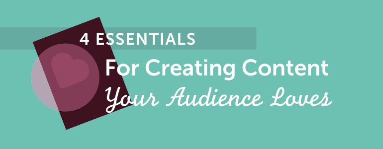Cover Image for 4 Rules For Creating Awesome Content Your Audience Will Love