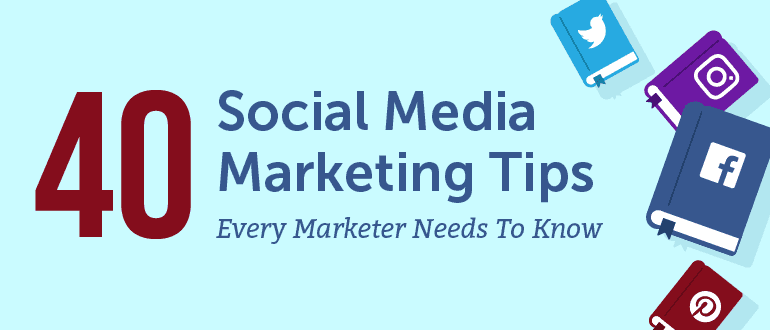 Cover Image for 40 Social Media Marketing Tips Every Marketer Needs To Know