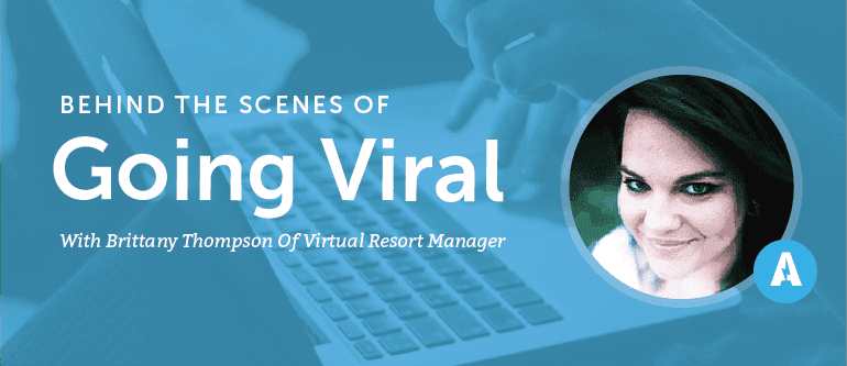 Cover Image for Behind The Scenes Of Going Viral With Brittany Thompson Of Virtual Resort Manager [AMP 072]