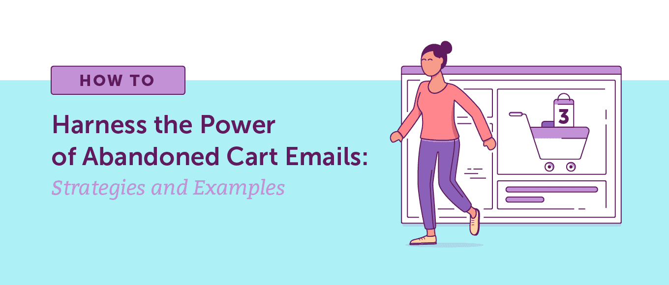 Cover Image for How to Harness the Power of Abandoned Cart Emails: Strategies and Examples
