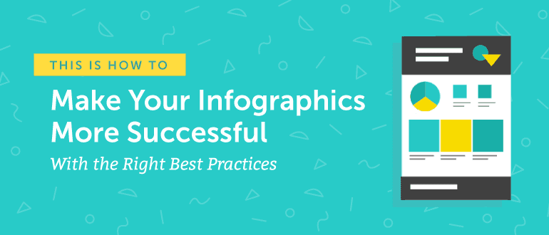 Cover Image for How to Make Your Infographics More Successful With the Right Best Practices